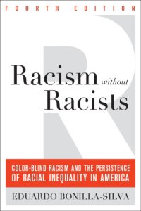 cover of the book Racism without racists: color-blind racism and the persistence of racial inequality in America