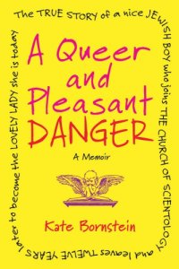 cover of the book Bornstein A Queer and Pleasant Danger