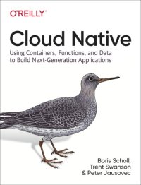 cover of the book Cloud native: using containers, functions, and data to build next-generation applications