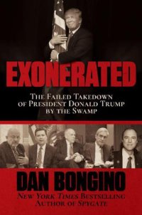 cover of the book Exonerated: the failed takedown of President Donald Trump by the swamp