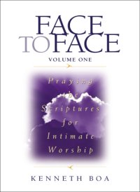 cover of the book Face to face: praying the scriptures for intimate worship