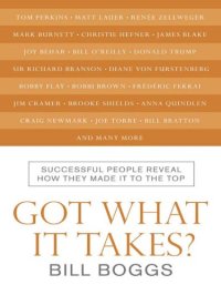 cover of the book Have you got what it takes?: successful people reveal how they made it to the top