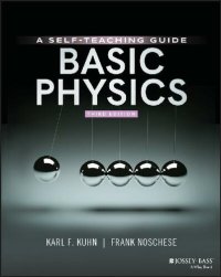 cover of the book Basic Physics: A Self-Teaching Guide, 3rd Edition (Wiley Self Teaching Guides)