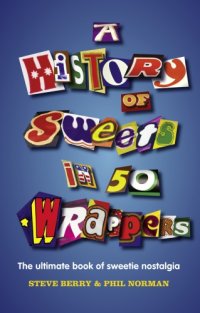 cover of the book A History of Sweets in 50 Wrappers