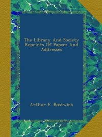 cover of the book The Library and Society Reprints of Papers and Addresses