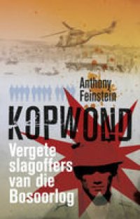 cover of the book Kopwond: Vergete slagoffers van die Bosoorlog