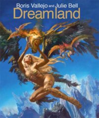 cover of the book Boris Vallejo and Julie Bell: Dreamland