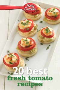 cover of the book Betty Crocker 20 Best Fresh Tomato Recipes