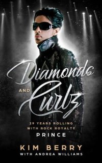 cover of the book Diamonds and Curlz: 29 years Rolling with Rock with Rock Royalty PRINCE