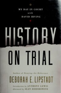 cover of the book History on Trial: My Day in Court with David Irving