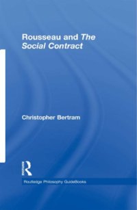 cover of the book Routledge Philosophy GuideBook to Rousseau and the Social Contract