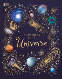 cover of the book The Mysteries of the Universe: Discover the best-kept secrets of space