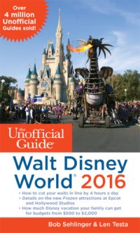 cover of the book The Unofficial Guide to Walt Disney World 2016