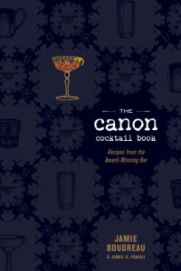 cover of the book The canon cocktail book: recipes from the award-winning bar