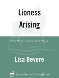 cover of the book Lioness Arising: Wake Up and Change Your World