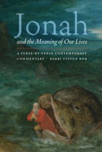 cover of the book Jonah and the meaning of our lives: a verse-by-verse contemporary commentary