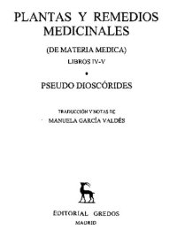 cover of the book Plantas y remedios medicinales (de materia media) Libros IV-V