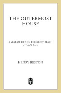 cover of the book The outermost house: a year of life on the great beach of Cape Cod