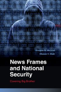 cover of the book News Frames And National Security: Covering Big Brother