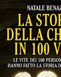 cover of the book La storia della Chiesa in 100 vite. Le vite dei 100 personaggi che hanno fatto la storia della Chiesa