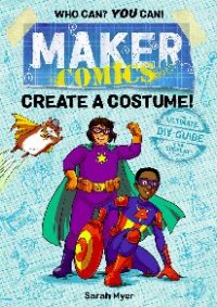 cover of the book Maker Comics: Create a Costume!