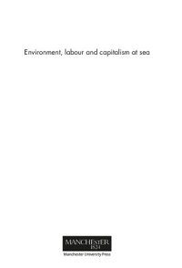 cover of the book Environment, Labour and Capitalism at Sea: "Working the Ground" in Scotland