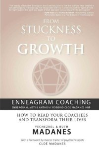 cover of the book From Stuckness to Growth: Enneagram Coaching (Enneagram, MBTI & Anthony Robbins-Cloe Madanes HNP): How to read your coachees and transform their lives