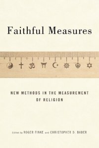 cover of the book Faithful Measures: New Methods in the Measurement of Religion