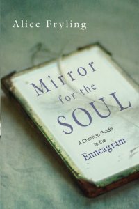 cover of the book Mirror for the Soul: A Christian Guide to the Enneagram