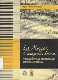 cover of the book La mujer compositora y su aporte al desarrollo musical chileno