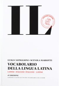 cover of the book Il vocabolario della lingua latina. Latino-italiano, italiano-latino. Con CD-ROM