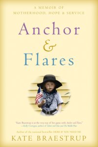 cover of the book Anchor & flares: a memoir of motherhood, hope, and service