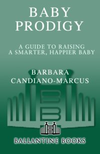 cover of the book Baby prodigy: a guide to raising a smarter, happier baby