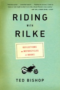 cover of the book Riding with Rilke: reflections on motorcycles and books