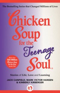 cover of the book Chicken Soup for the Teenage Soul Stories of Life, Love and Learning