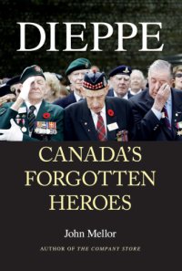 cover of the book Dieppe: Canada's forgotten heroes