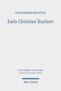 cover of the book Early Christian Teachers: The 'didaskaloi' from Their Origins to the Middle of the Second Century