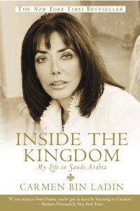 cover of the book Inside the kingdom: my life in Saudi Arabia