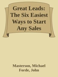 cover of the book Great Leads: The Six Easiest Ways to Start Any Sales Message