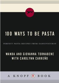 cover of the book 100 ways to be pasta: perfect pasta recipes from Gangivecchio