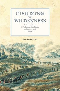 cover of the book Civilizing the Wilderness