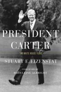 cover of the book President Carter: the White House years