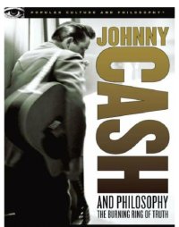 cover of the book Johnny Cash and philosophy: the Burning Ring of Truth