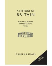 cover of the book A history of Britain. Picts, Celts, Romans & Anglo-Saxons to 1066