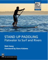 cover of the book Stand up paddling: flatwater to surf and rivers