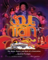 cover of the book Soul train: the music, dance, and style of a generation