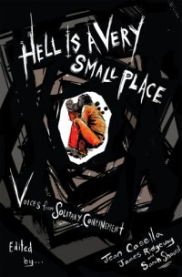 cover of the book Hell Is a very small place: voices from solitary confinement