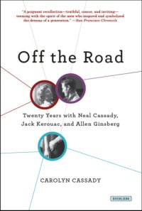 cover of the book Off the road: my years with Cassady, Kerouac, and Ginsberg