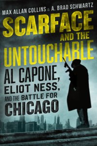 cover of the book Scarface and the Untouchable: Al Capone, Eliot Ness, and the American Dream