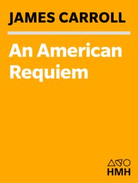 cover of the book An American requiem: God, Vietnam, and the struggle for my father's soul